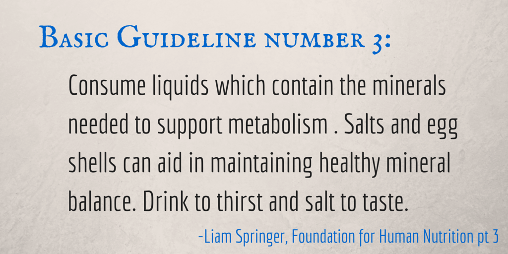 Consume liquids which contain the minerals need to support metabolism.