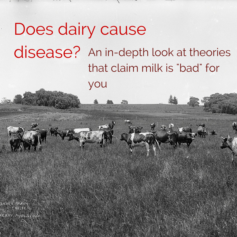Does dairy cause disease?