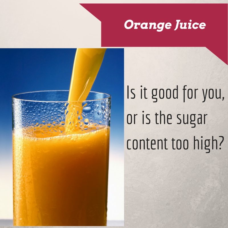 Orange Juice: Good for your or too much sugar?
